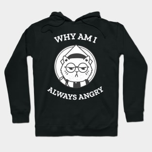 Why am I always hungry Hoodie